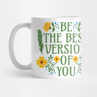 Be the Best Version of You Mug